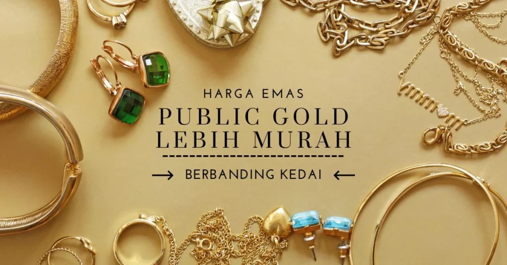 Harga-Emas-Public-Gold-Lebih-Murah-Berbanding-Kedai